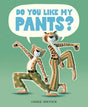 Do You Like My Pants? children's book cover featuring two dancing tigers in colorful pants