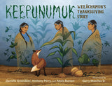 Cover of Keepunumuk: Weeâchumun's Thanksgiving Story showing three Wampanoag figures, corn, and a fox in a Native art style.