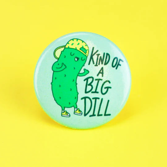 Kind of a Big Dill Button