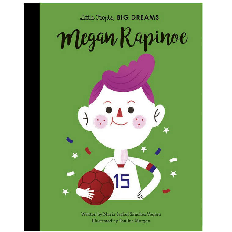 Little People, Big Dreams: Megan Rapinoe