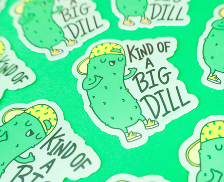 Kind of a Big Dill Sticker features a cool pickle with a hat and shoes, waterproof and scratch resistant, size 3 by 3 inches.