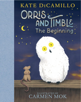 Cover of Orris and Timble: The Beginning showing a small rat and a curious white owl against a night sky background.