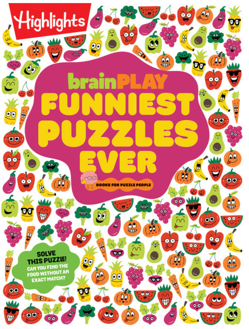 Cover of Highlights brainPLAY Funniest Puzzles Ever featuring colorful smiling fruits and vegetables with playful expressions
