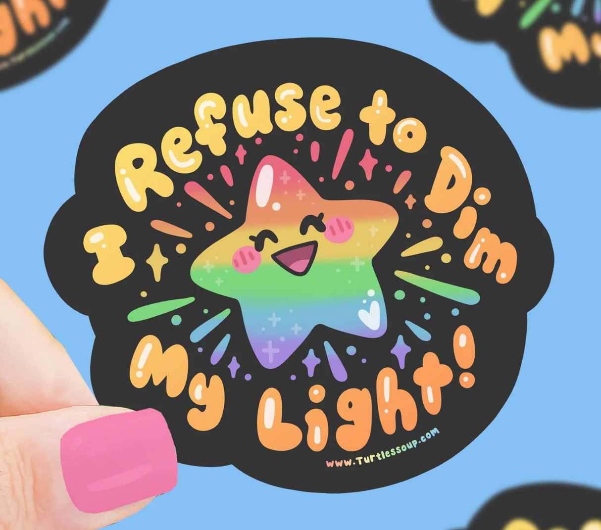 I Refuse to Dim My Light!