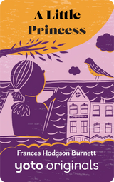 Illustration of a girl looking at a bird on a rooftop with the title A Little Princess by Frances Hodgson Burnett