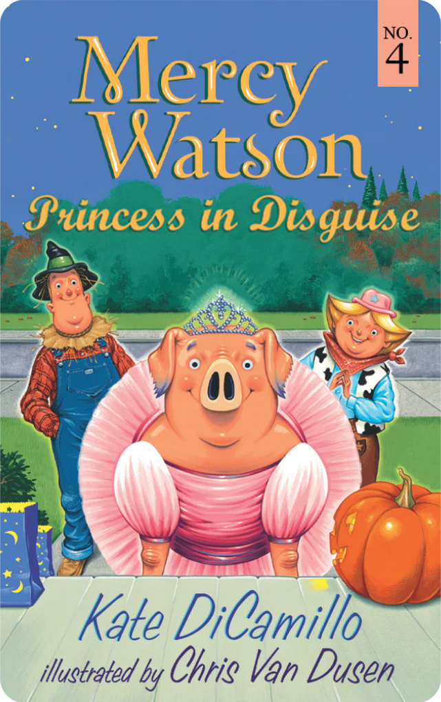 Cover of Mercy Watson Princess in Disguise showing a pig in a pink princess costume with two smiling children in costumes behind her
