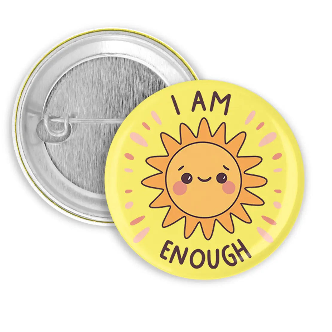 Round yellow pin button with smiling sun illustration and positive message on front and metal clasp on back