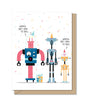 Quad fold birthday card with three colorful robots celebrating with party hats and confetti on a white background