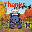Thanks for Nothing! book cover showing Bruce the bear chef with three mice in autumn setting, by Ryan T. Higgins