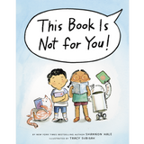 Cover of the book This Book Is Not for You! featuring two children, a cat, and a robot with a speech bubble.