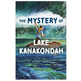 The Mystery of Lake Kanakondah book cover showing a boy paddling a boat on a dark mysterious lake.