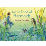 In the Land of Mermaids book cover with watercolor mermaid and fairy sitting among vibrant water plants and dragonflies.