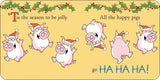 Moo, Baa, Fa La La La La! board book page with jolly pigs wearing Santa hats celebrating Christmas.