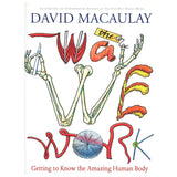 The Way We Work book cover by David Macaulay illustrating human body parts creatively with bones and muscles.