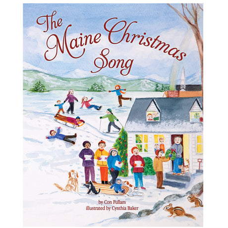 The Maine Christmas Song book cover with joyful winter scenes, children playing, and a cozy Maine home at Christmas.