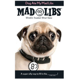 Dog Ate My Mad Libs book cover featuring a cute pug for a fun, dog-themed word game by Mad Libs.