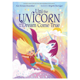 Uni the Unicorn and the Dream Come True